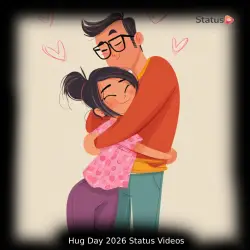 Hug Day 2026 Status Videos
